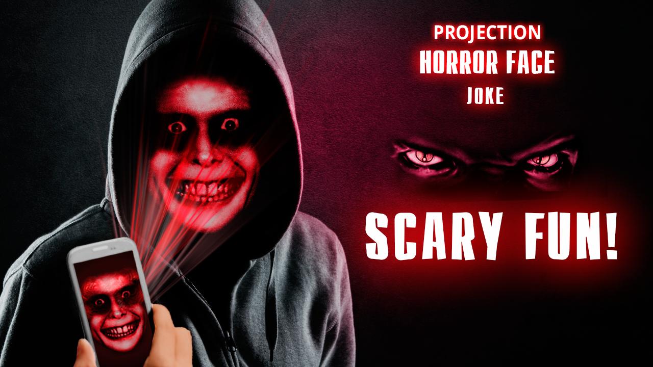 Projection: Horror Face. Joke