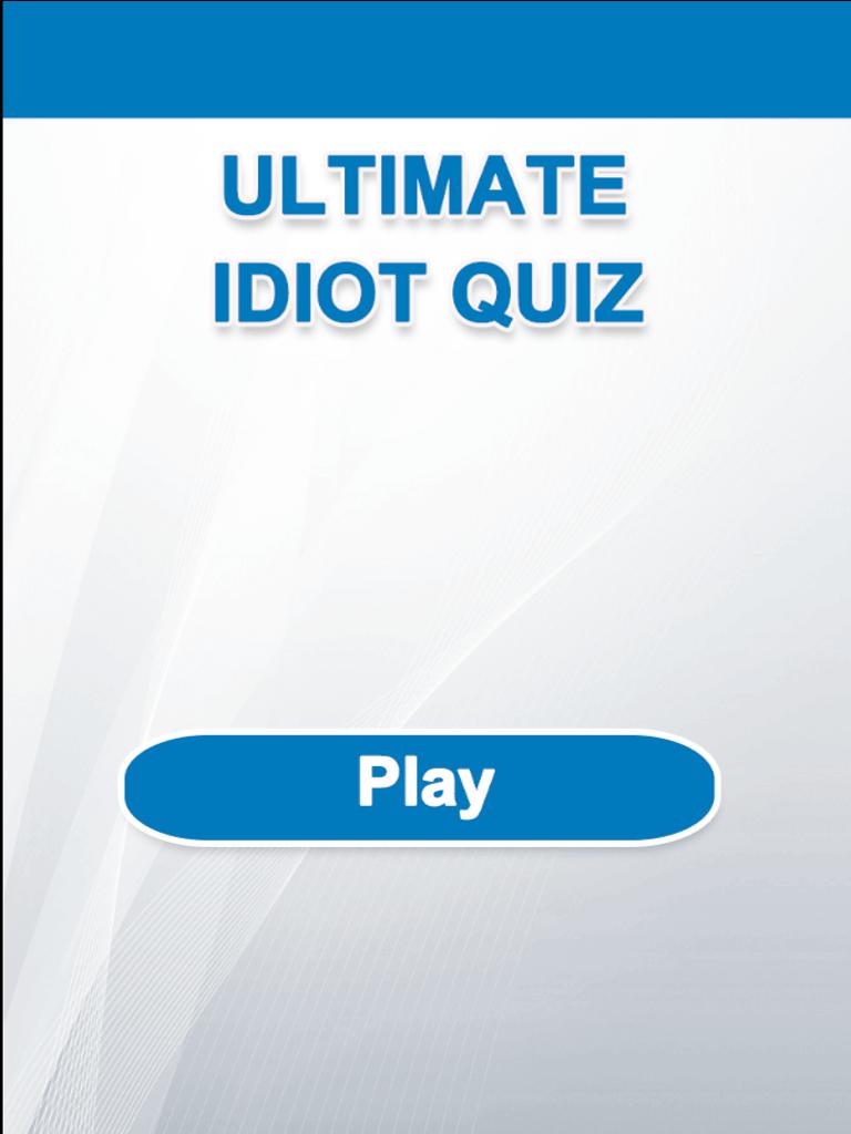 Ultimate Idiot Quiz