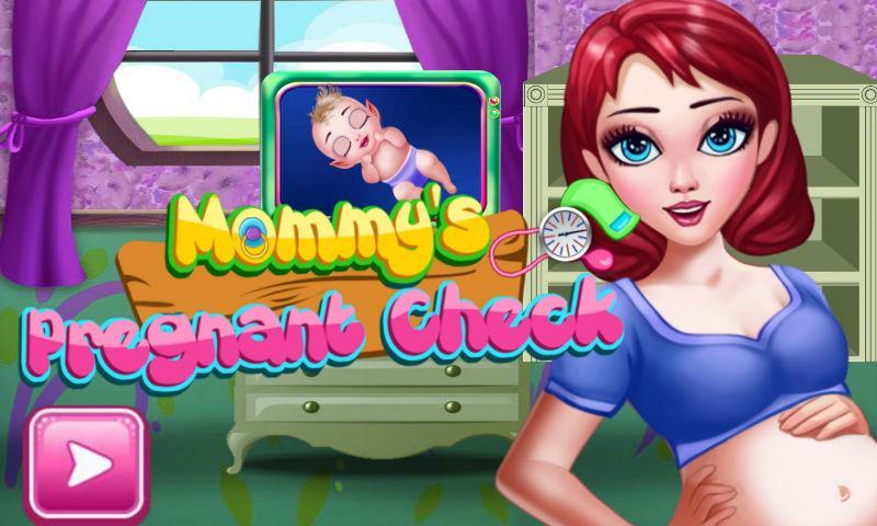 Mommy's Pregnant Check