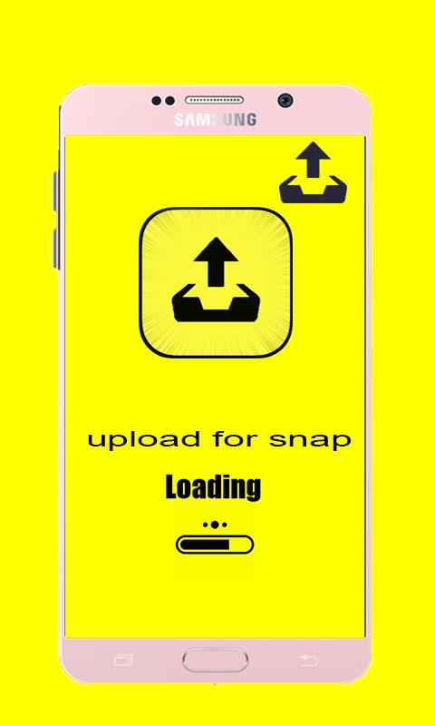 Upload for snapchat