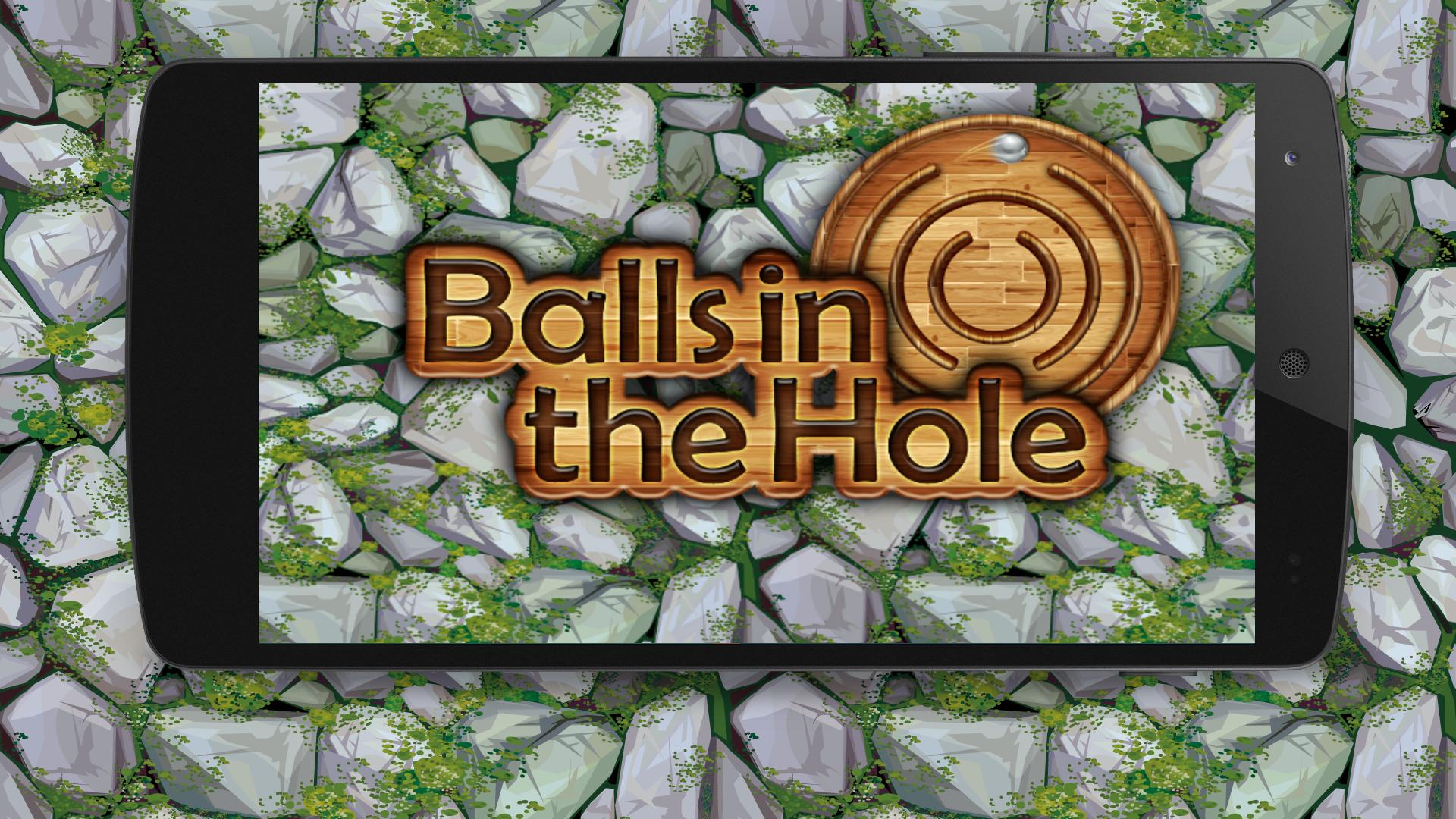 Balls in the Hole