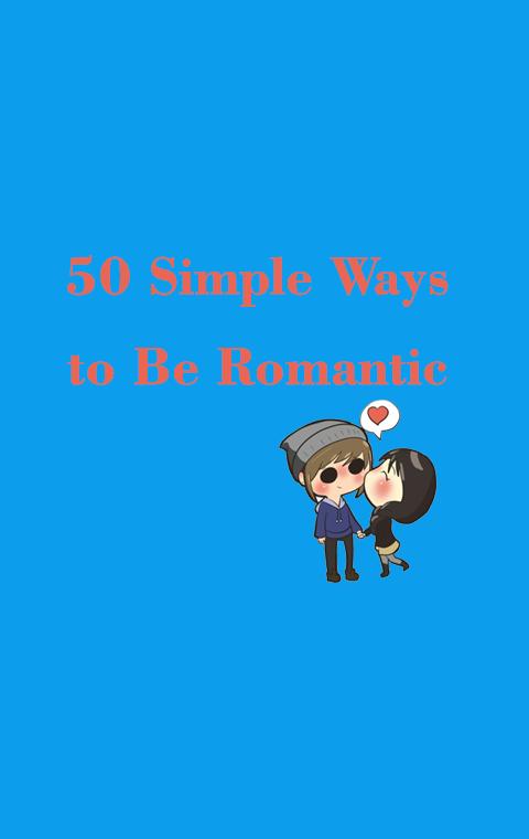 Simple Ways To Be Romantic