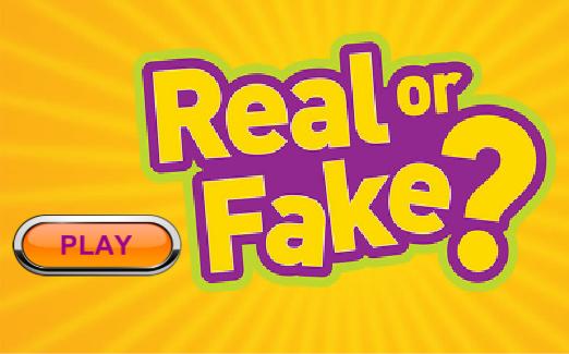 Real Or Fake