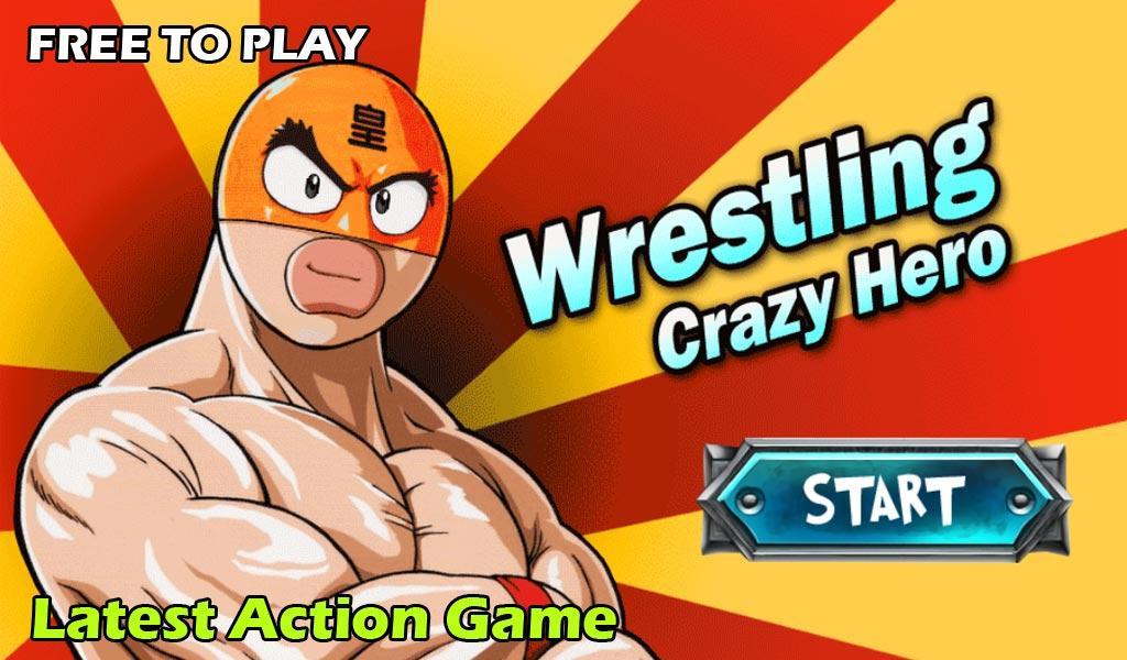 Wrestling Crazy Hero